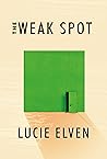The Weak Spot by Lucie Elven