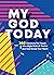 My God Today: 365 Devotions...