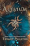 Alysium by Tiffany Pelletier