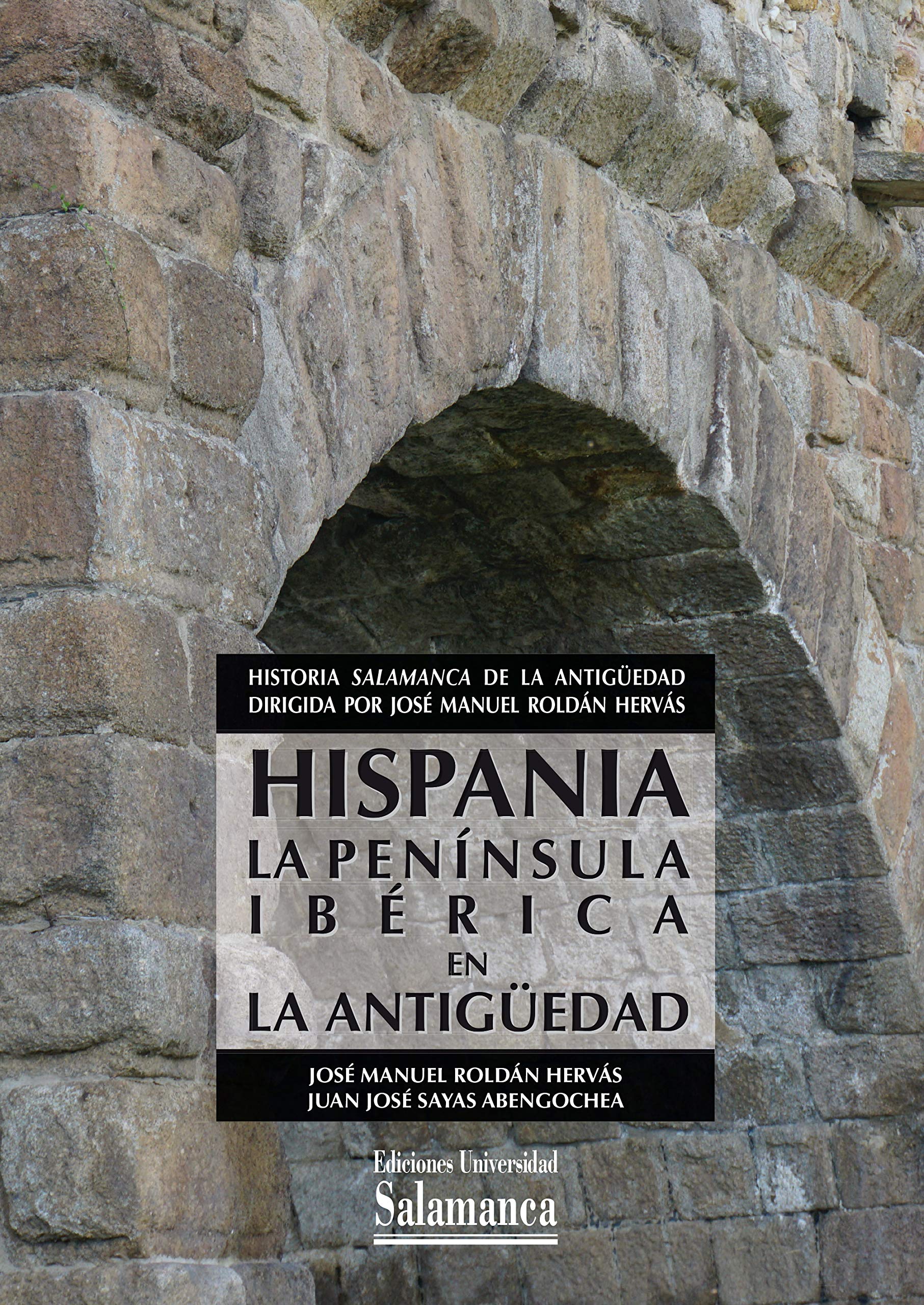 Hispania: la península ibérica en la Antigüedad (Manuales universitarios nº 91) (Spanish Edition)