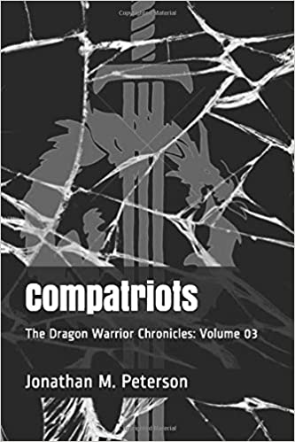 Compatriots: The Dragon Warrior Chronicles: Volume 03