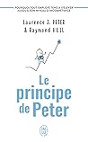 Le principe de Peter: Pourquoi tout employé tend à s'élever jusqu'à son niveau d'incompétence