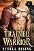 Trained by the Warrior