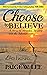 Choose to Believe by Paige Lee