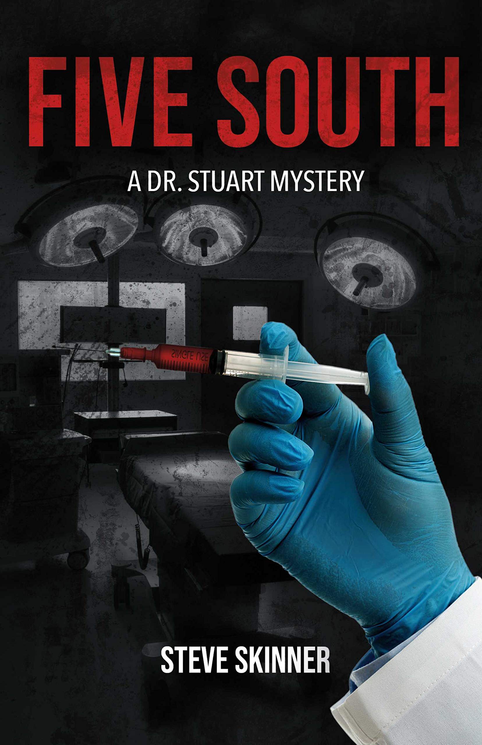Five South: A Dr. Stuart mystery (Dr. Stuart Mysteries Book 1)