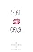 GIRL CRUSH: A Romance Novel