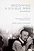 Becoming a Visible Man by Jamison Green