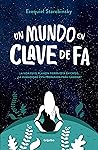 Un mundo en clave de Fa: La vida en el Planeta Tierra está en crisis. ¿La humanidad está preparada para c (Spanish Edition)