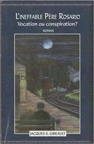 L'ineffable Père Rosario: vocation ou conspiration? (Paperback)
