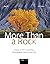 More Than a Rock, 2nd Edition: Essays on Art, Creativity, Photography, Nature, and Life