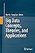 Big Data Concepts, Theories, and Applications