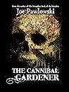 The Cannibal Gardener