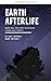 Earth: Book 3 in The Afterlife Series