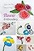 Flower Embroidery: Ways to ...