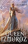 The Queen of Izmoroz  (The Goddess War, #2)