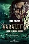 Varaldien. L'era dei nuovi uomini