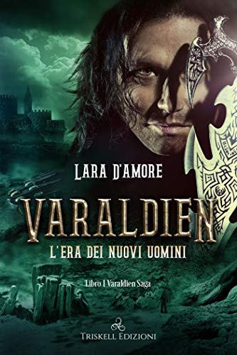 Varaldien. L'era dei nuovi uomini (Kindle Edition)