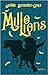 Mille Lions by Jeanne Bocquenet-Carle Mille Lions by Jeanne Bocquenet-Carle