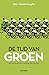 De tijd van Groen