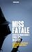 Miss Fatale: Greatest World...