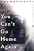 You Can't Go Home Again