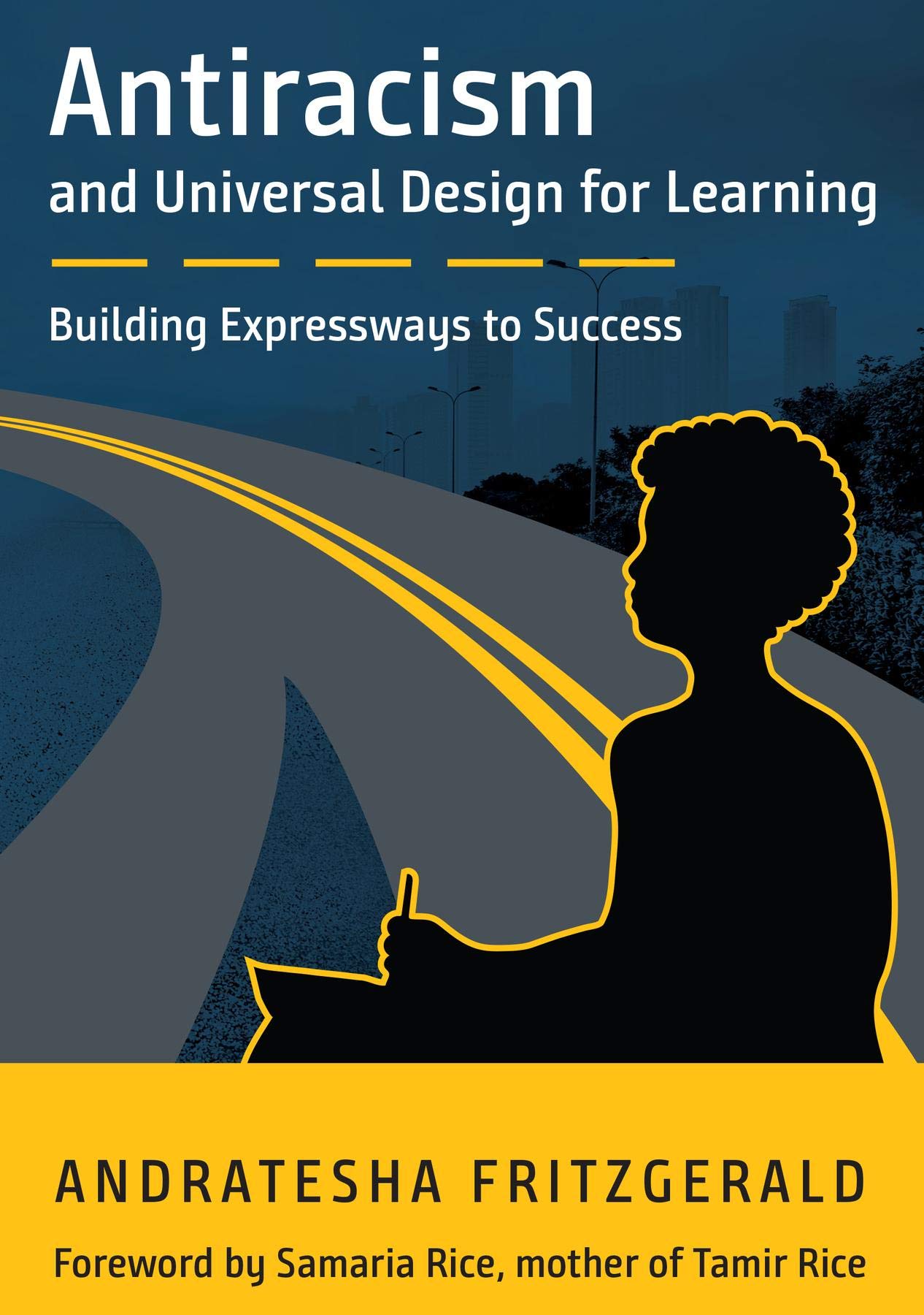 Antiracism and Universal Design for Learning: Building Expressways to Success (Kindle Edition)
