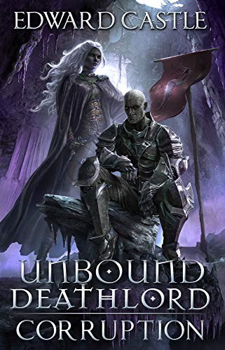 Corruption (Unbound Deathlord, #3)