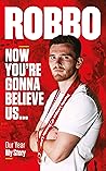 Robbo: Now You're...