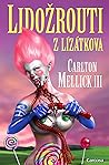 Lidožrouti z Lízátkova by Carlton Mellick III