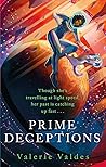 Prime Deceptions by Valerie Valdes