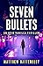 Seven Bullets (Acid Vanilla Series)