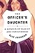 The Officer's Daughter: A Memoir of Family and Forgiveness