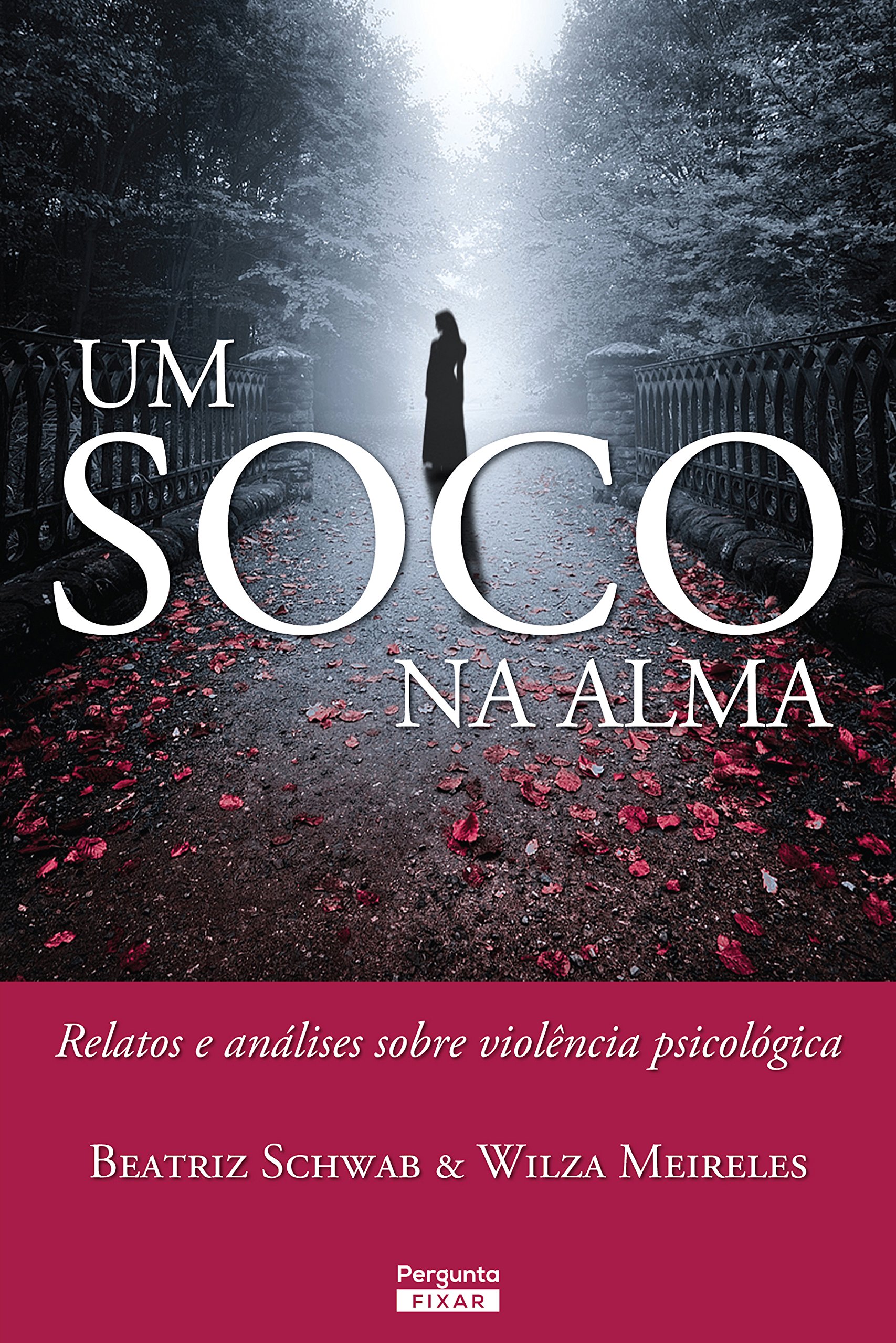 Um soco na alma: Relatos e análises sobre violência psicológica (Portuguese Edition)
