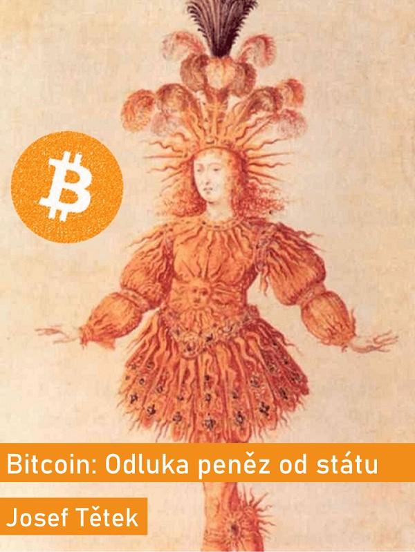 Bitcoin: Odluka peněz od státu (ebook)