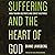 Suffering and the Heart of God: How Trauma Destroys and Christ Restores