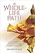 A Whole-Life Path: A Lay Bu...