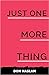 Just One More Thing
