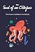 The Soul of an Octopus: The Ocean's Intelligent Invertebrate
