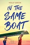 In the Same Boat by Holly   Green