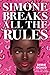 Simone Breaks All the Rules
