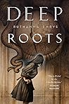 Deep Roots by Ruthanna Emrys