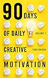 90 Days of Daily Creative Motivation (The Successful Creative Series)