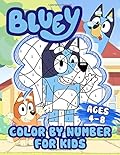 Bluey Color By Number For Kids Ages 4-8: Amazing Color By Number Coloring Book With High-Quality Illustrations For Kids To Create Beautiful Art And Relax