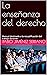La Enseñanza del Derecho: M...