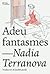 Adeu fantasmes by Nadia Terranova