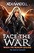 Face The War: When The Worl...
