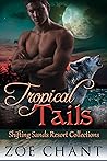 Tropical Tails by Elva Birch