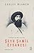 Şeyh Şamil Efsanesi by Lesley Blanch