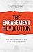 The Engagement Revolution: ...