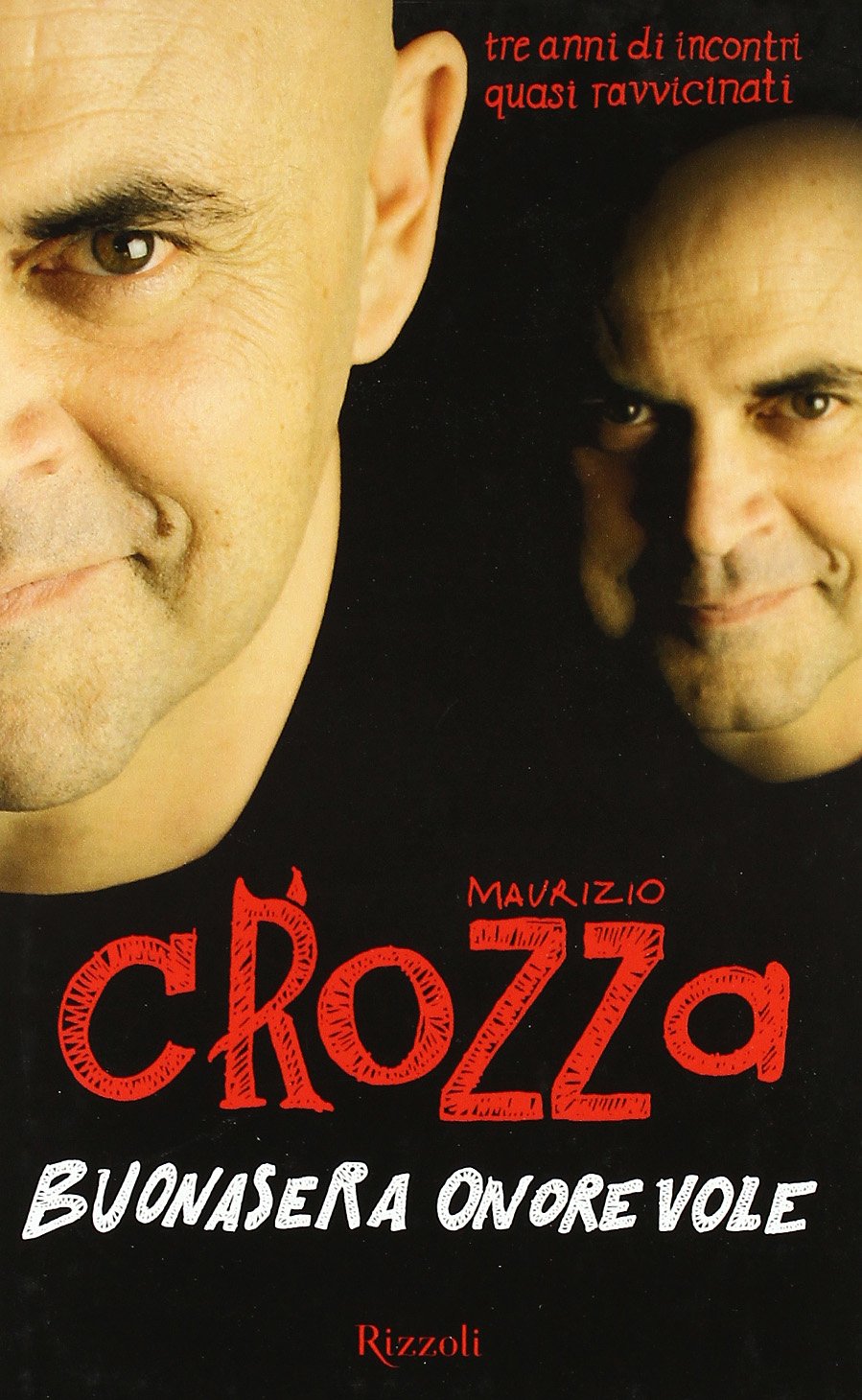 Buonasera onorevole: Tre anni di incontri ravvicinati (Hardcover)